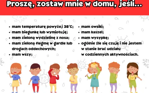 Dzieci z objawami chorób w przedszkolu: gorączką, wysypką, katarem, kaszlem. Prośba o zostawienie chorego dziecka w domu.