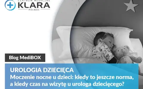 Chłopiec śpi z misiem. Czy dziecko sika co 5 minut? Artykuł o moczeniu nocnym u dzieci i wizytach u urologa.